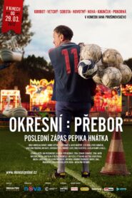 Okresní přebor – Poslední zápas Pepika Hnátka – 2012 – Online In Netflix