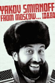 Yakov Smirnoff From Moscow…Idaho – 1991 – Online In Netflix