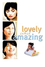 Lovely & Amazing – 2002 – Online In Netflix