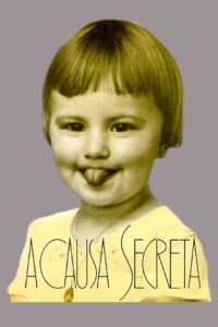 A Causa Secreta – 1994 – Online In Netflix