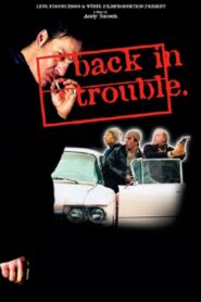 Back in Trouble – 1997 – Online In Netflix