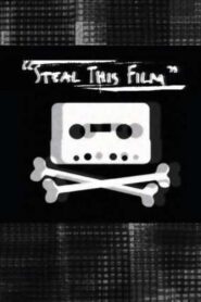Steal This Film – 2006 – Online In Netflix