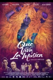 Que viva la música – 2016 – Online In Netflix