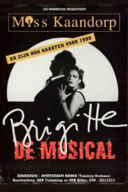 Brigitte Kaandorp: Miss Kaandorp, Brigitte de Musical – 1999 – Online In Netflix