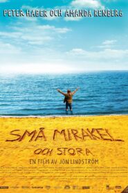 Små mirakel och stora – 2006 – Online In Netflix