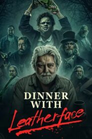Dinner with Leatherface – 2024 – Online In Netflix