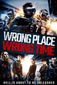 Wrong Place, Wrong Time – 2021 – Online In Netflix