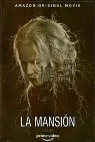 La Mansión – 2021 – Online In Netflix