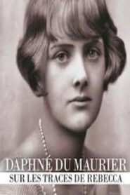Daphné du Maurier: sur les traces de Rebecca – 2017 – Online In Netflix