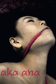 Aka Ana – 2008 – Online In Netflix