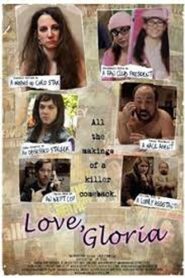 Love, Gloria – 2012 – Online In Netflix