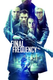 Final Frequency – 2021 – Online In Netflix