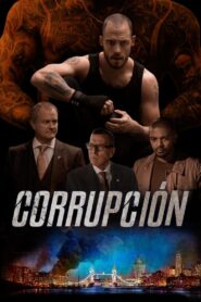 Corrupción – 2019 – Online In Netflix