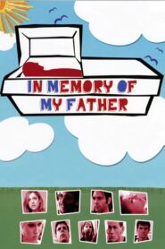 In Memory of My Father – 2005 – Online In Netflix