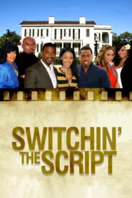 Switchin’ The Script – 2012 – Online In Netflix