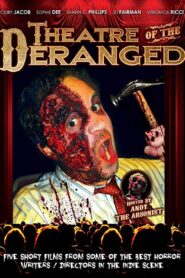 Theatre of the Deranged – 2012 – Online In Netflix