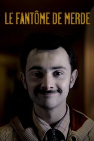 Le Fantôme de merde – 2014 – Online In Netflix