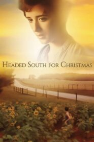Headed South for Christmas – 2013 – Online In Netflix