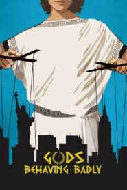 Gods Behaving Badly – 2013 – Online In Netflix