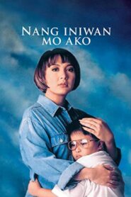 Nang Iniwan Mo Ako – 1997 – Online In Netflix