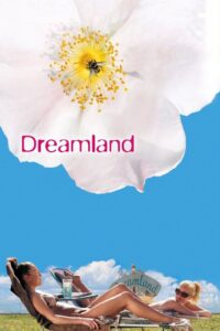 Dreamland – 2006 – Online In Netflix