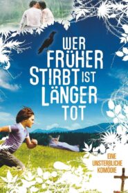 Wer früher stirbt ist länger tot – 2006 – Online In Netflix