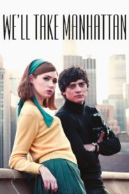 We’ll Take Manhattan – 2012 – Online In Netflix