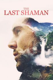 The Last Shaman – 2017 – Online In Netflix