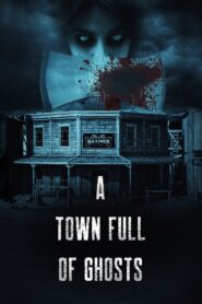 A Town Full of Ghosts – 2022 – Online In Netflix