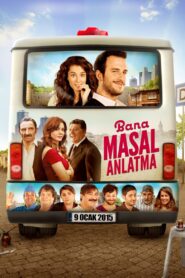 Bana Masal Anlatma – 2015 – Online In Netflix