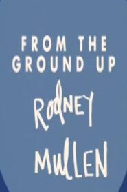 Rodney Mullen: From the Ground Up – 2002 – Online In Netflix