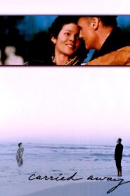 Carried Away – 1996 – Online In Netflix