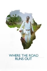 Where the Road Runs Out – 2014 – Online In Netflix