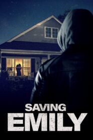 Saving Emily – 2004 – Online In Netflix