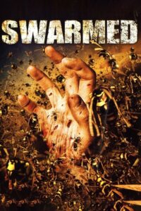 Swarmed – 2005 – Online In Netflix