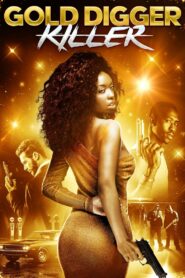 Gold Digger Killer – 2007 – Online In Netflix