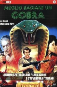 Meglio baciare un cobra – 1986 – Online In Netflix