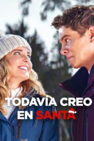 Todavía creo en Santa – 2022 – Online In Netflix