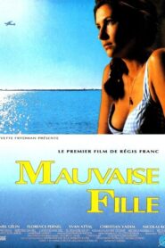 Mauvaise fille – 1991 – Online In Netflix