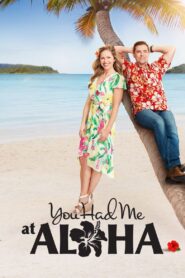You Had Me at Aloha – 2021 – Online In Netflix