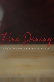 Fine Dining (or recipes for a perfect marriage) – 2022 – Online In Netflix