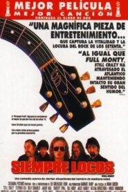 Siempre locos – 1998 – Online In Netflix