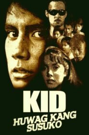 Kid, Huwag Kang Susuko – 1987 – Online In Netflix