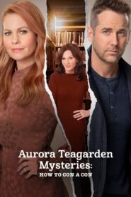 Aurora Teagarden Mysteries: How to Con A Con – 2021 – Online In Netflix
