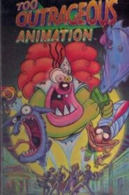 Too Outrageous Animation – 1995 – Online In Netflix