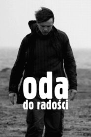 Oda do radości – 2006 – Online In Netflix