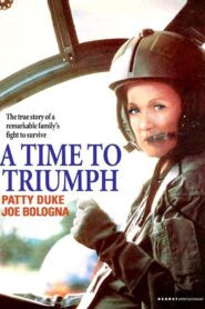 A Time to Triumph – 1986 – Online In Netflix
