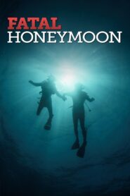 Fatal Honeymoon – 2012 – Online In Netflix