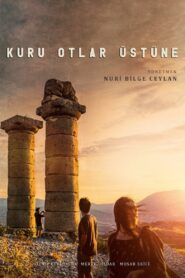 Kuru Otlar Üstüne – 2023 – Online In Netflix