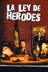 La Ley de Herodes – 1999 – Online In Netflix